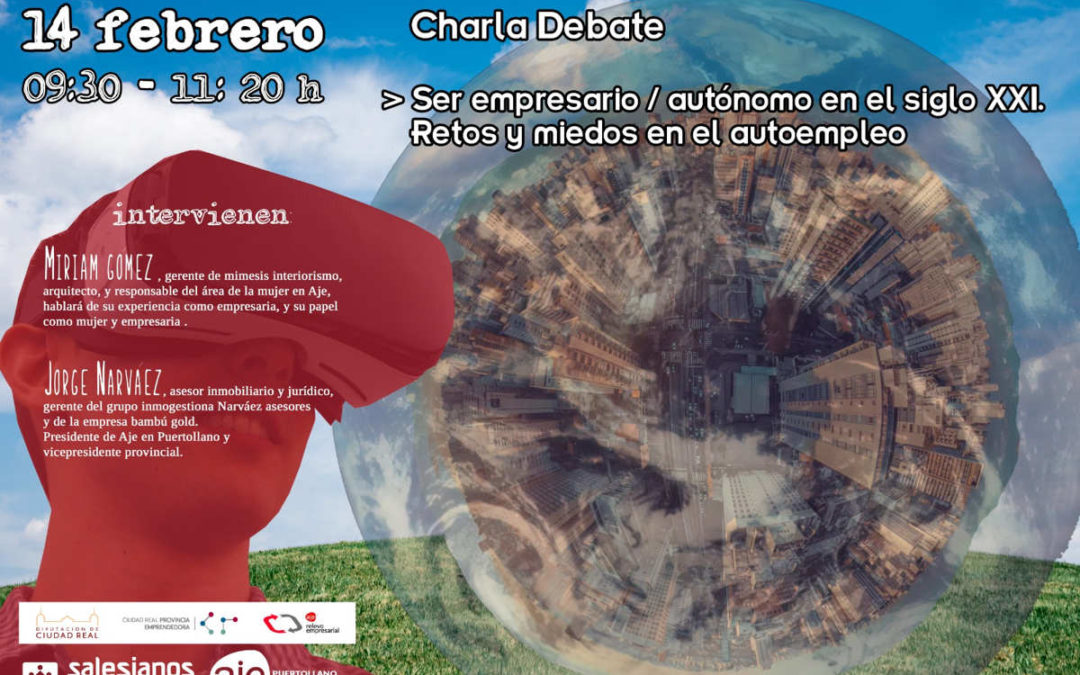 Charla sobre ser empresario en el siglo XXI, retos y miedos en el auto empleo